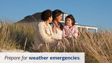 Prepare for weather emergencies.